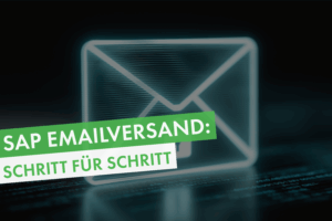 SAP-Mailversand: Schritt für Schritt