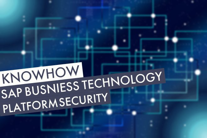 20211130_RZ10_Beitragsbild_Knowhow_SAP-Busniess-Technology-Platform-Security