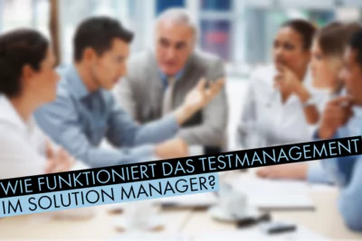 Testmanagement Solution Manager