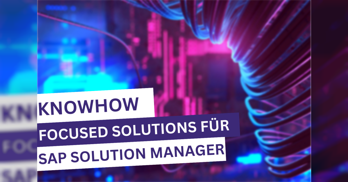 Focused Solutions Für SAP Solution Manager