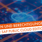 Berechtigungen S/4HANA Public Cloud