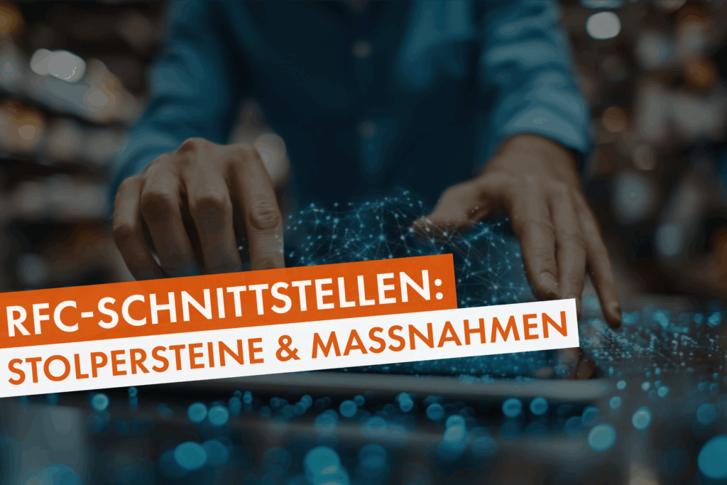 RFC-Schnittstellen: Stolpersteine & Maßnahmen