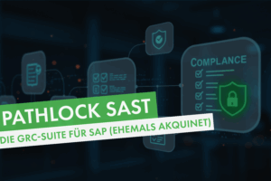 Pathlock SAST: Die GRC-Suite f&uuml;r SAP