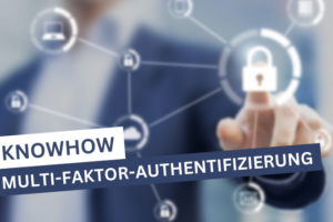 Multi-Faktor-Authentifizierung